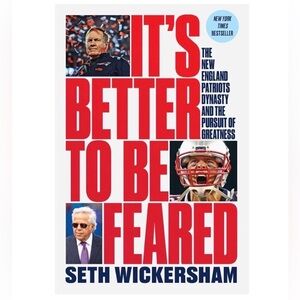 It’s Better to Be Feared (Hardcover Edition) by Seth Wickersham